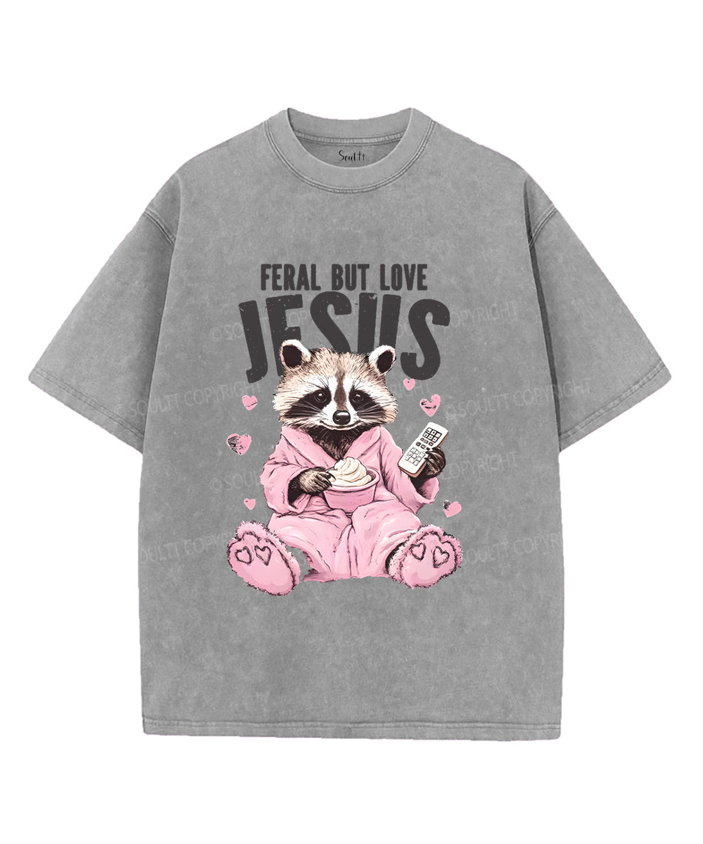 Feral but Love Jesus Unisex Washed Christian T-shirt Hoodie, Sweatshirt | CiraTrend.com (Image 2)