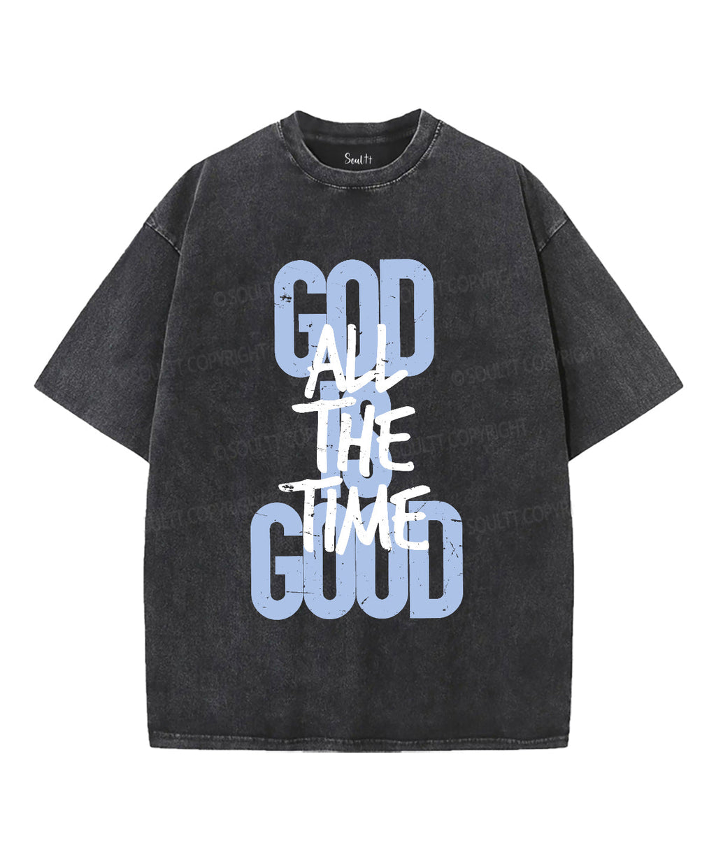 God Is Good All The Time Unisex Washed Christian T-shirt Hoodie, Sweatshirt | CiraTrend.com (Image 1)