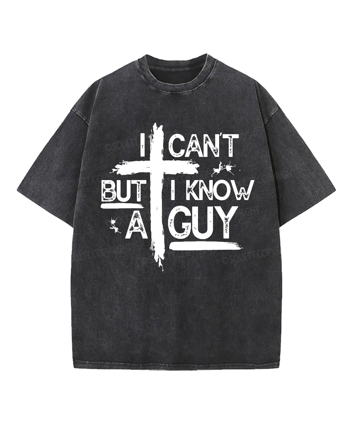 I Can't But I Know A Guy Washed Christian T-shirt Hoodie, Sweatshirt | CiraTrend.com (Image 1)