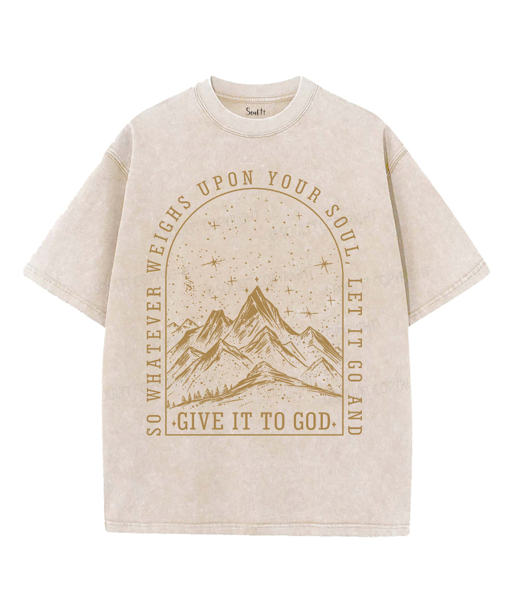 Give It To God Unisex Washed Christian T-shirt Style001 Hoodie, Sweatshirt | CiraTrend.com (Image 1)