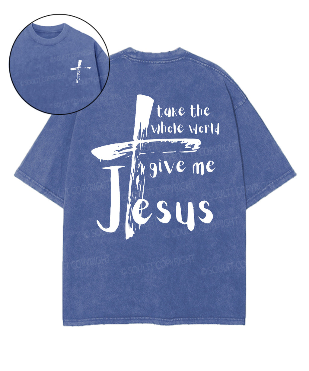 Give Me Jesus Double Sided Unisex Washed Christian T-shirt Hoodie, Sweatshirt | CiraTrend.com (Image 1)