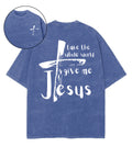 Give Me Jesus Double Sided Unisex Washed Christian T-shirt Hoodie, Sweatshirt | CiraTrend.com (Image 1)