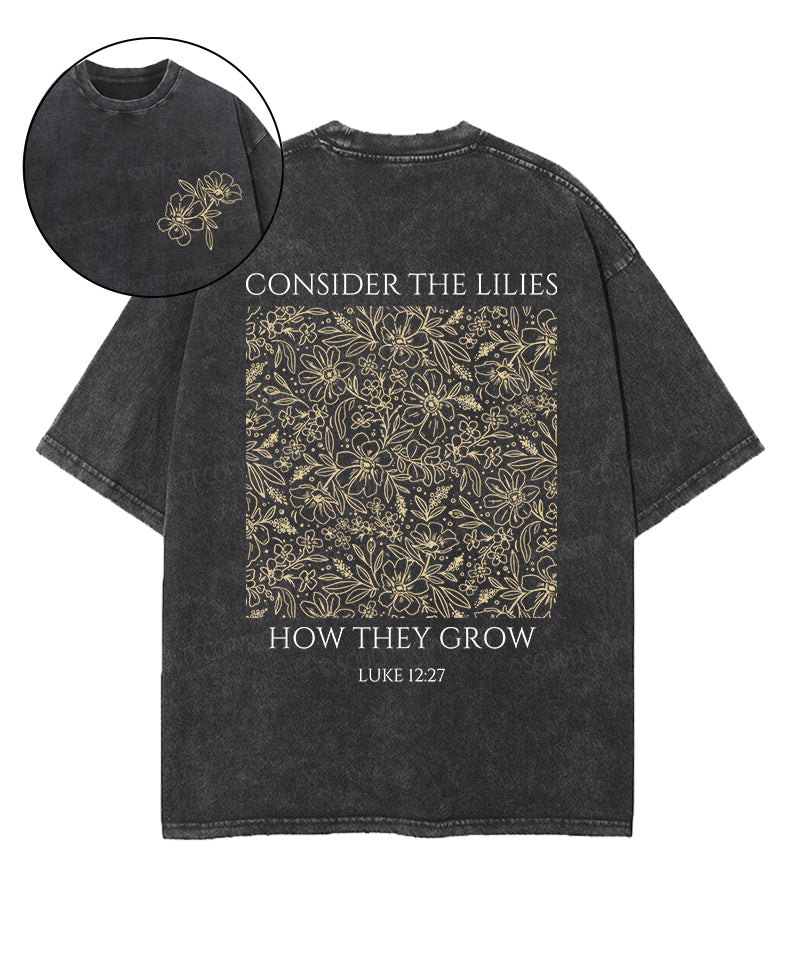 Consider Lilies Double Sided Washed Christian Style002 T-Shirts, Hoodie, Sweatshirt