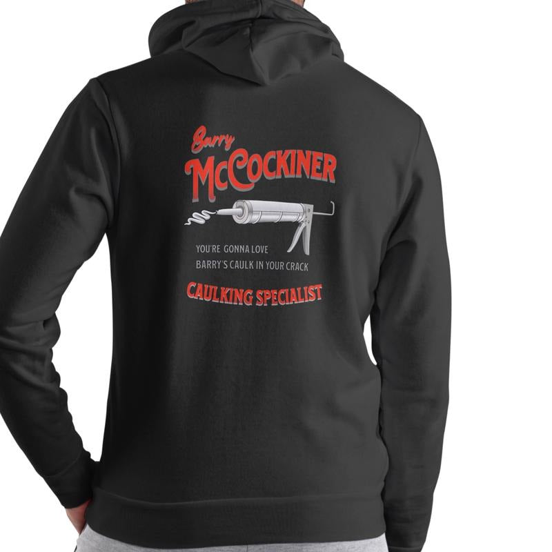 Barry McCockiner Caulking Specialist Hoodie Unisex 50/50 Cotton Blend Fitted Long Sleeve Pullover T-Shirts, Sweatshirt