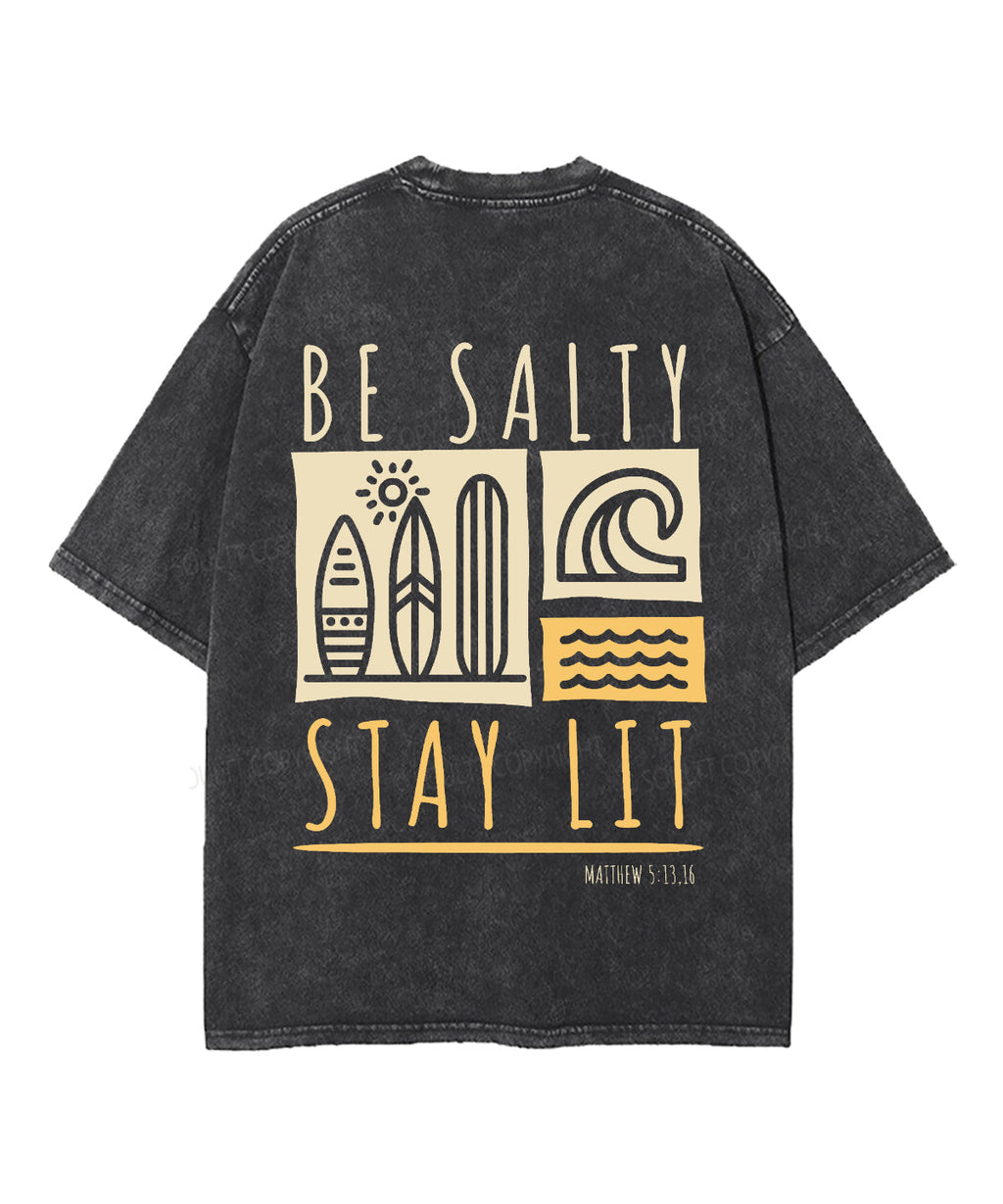 Be Salty Stay Lit Double Sided Unisex Washed Christian T-shirt Hoodie, Sweatshirt | CiraTrend.com (Image 3)