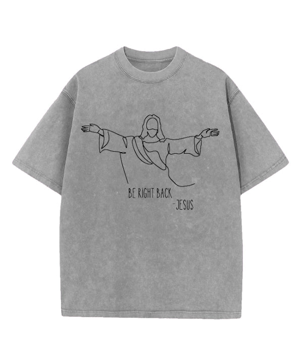 Be Right Back Washed Christian T-shirt Hoodie, Sweatshirt | CiraTrend.com (Image 4)
