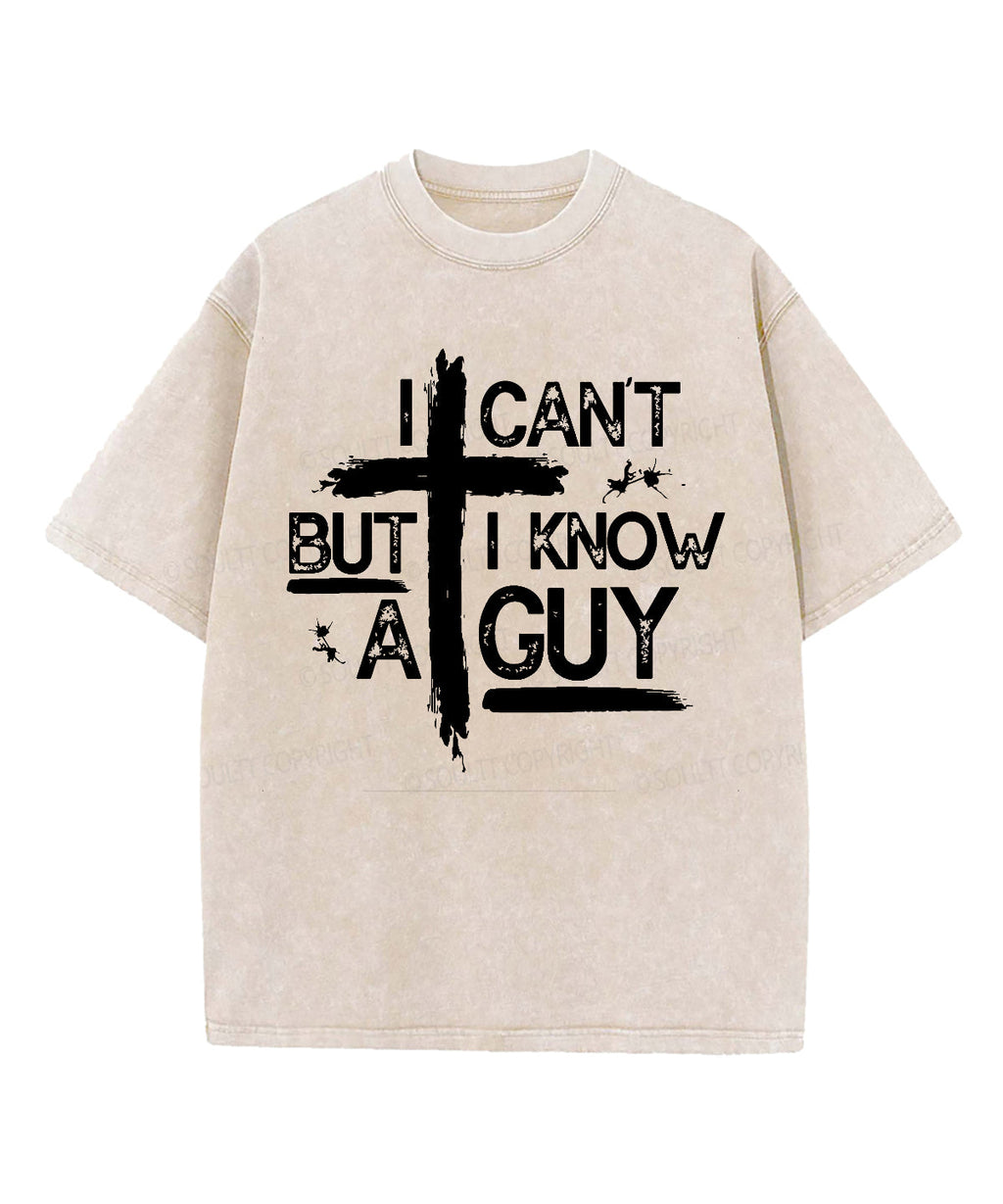 I Can't But I Know A Guy Washed Christian T-shirt Hoodie, Sweatshirt | CiraTrend.com (Image 2)