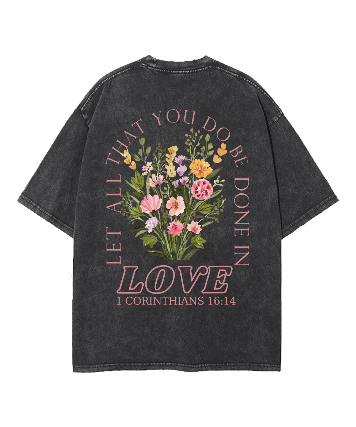 Let All That You Do Be Done Love Double Sided Washed Christian T-Shirts, Hoodie, Sweatshirt