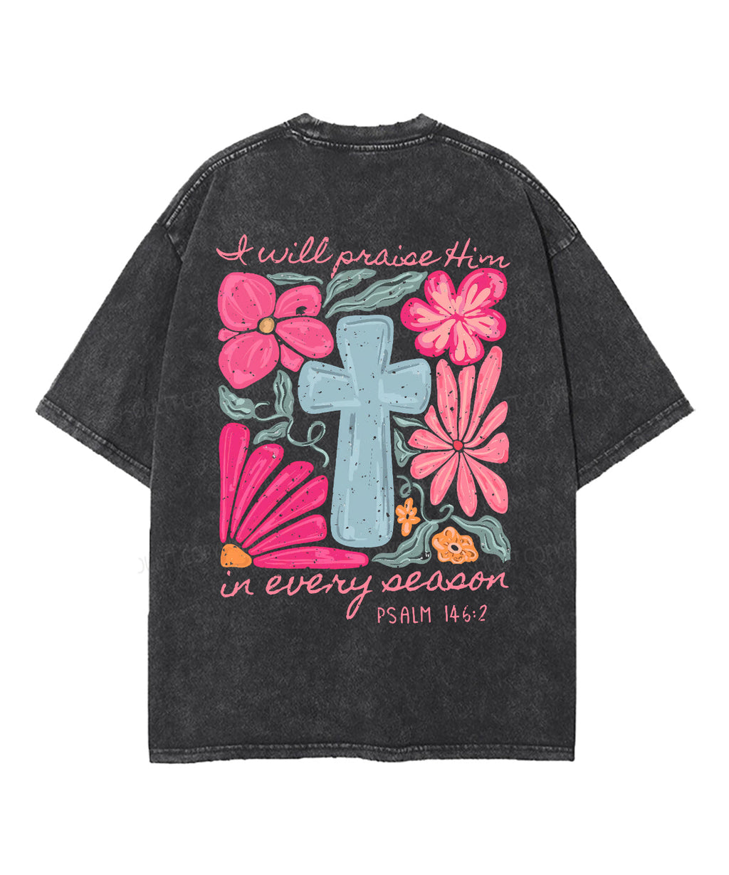 I Will Praise Him Double Sided Washed Christian Style005 T-Shirts, Hoodie, Sweatshirt