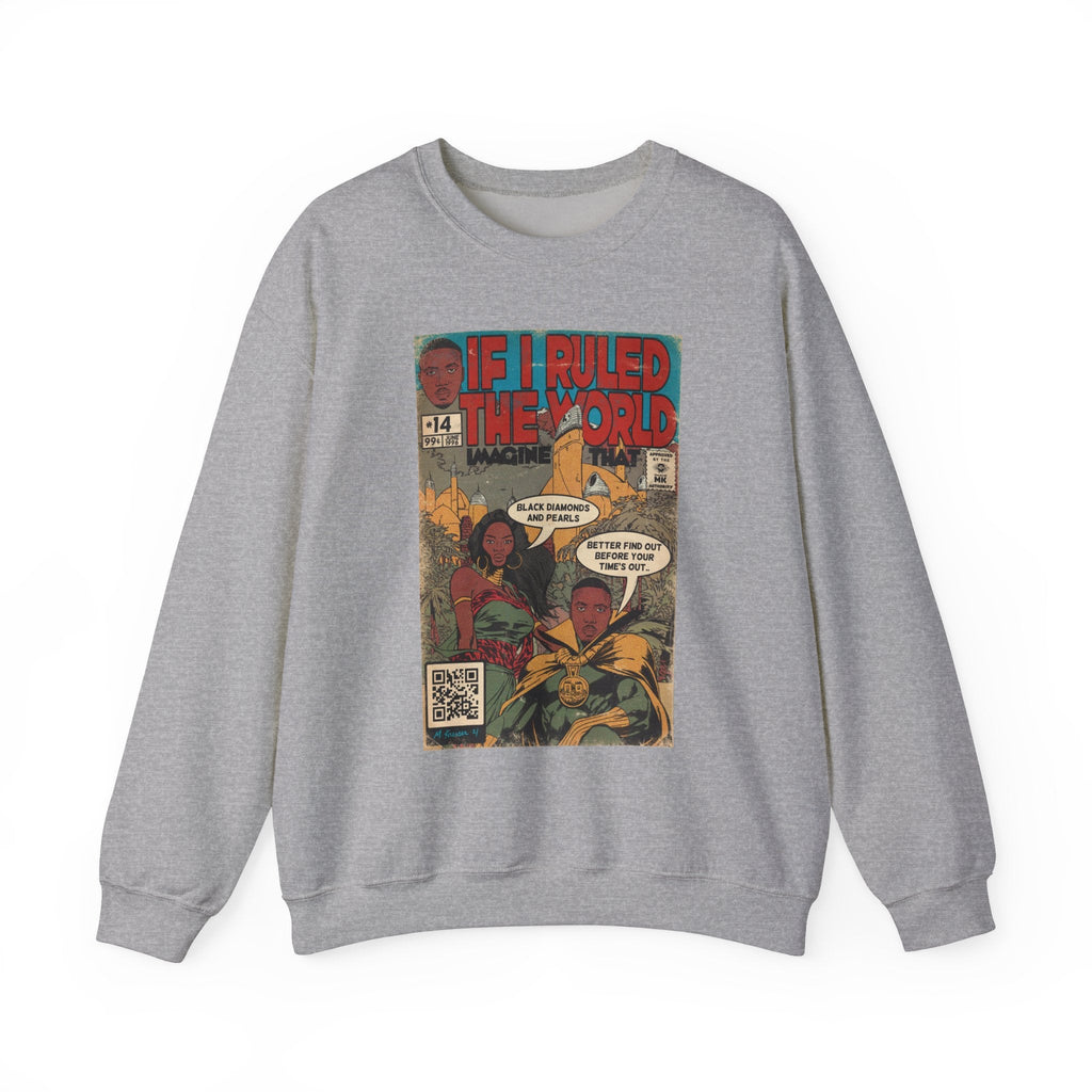 If I Ruled The World- Unisex Heavy BlendÃ¢â€žÂ¢ Crewneck Sweatshirt T-Shirts, Hoodie | CiraTrend.com (Image 1)