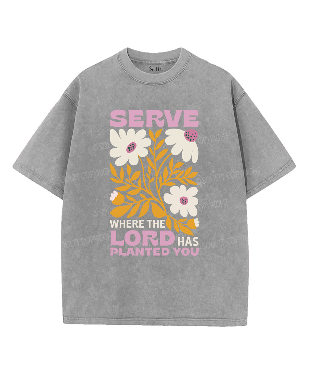 Serve Where The Lord Has Planted You Washed Christian T-shirt Hoodie, Sweatshirt | CiraTrend.com (Image 3)