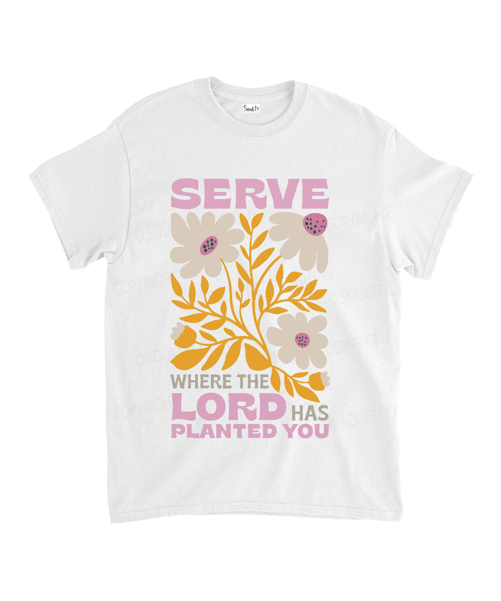 Serve Where The Lord Has Planted Unisex Cotton Christian T-Shirt Hoodie, Sweatshirt | CiraTrend.com (Image 2)