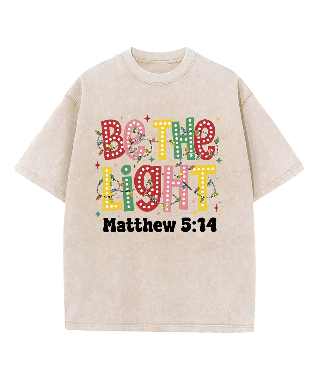 Be The Light Washed Christian T-shirt Style011 Hoodie, Sweatshirt | CiraTrend.com (Image 2)
