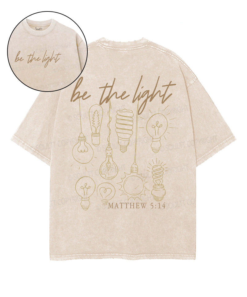 Be The Light Double Sided Unisex Washed Christian T-shirt Hoodie, Sweatshirt | CiraTrend.com (Image 1)