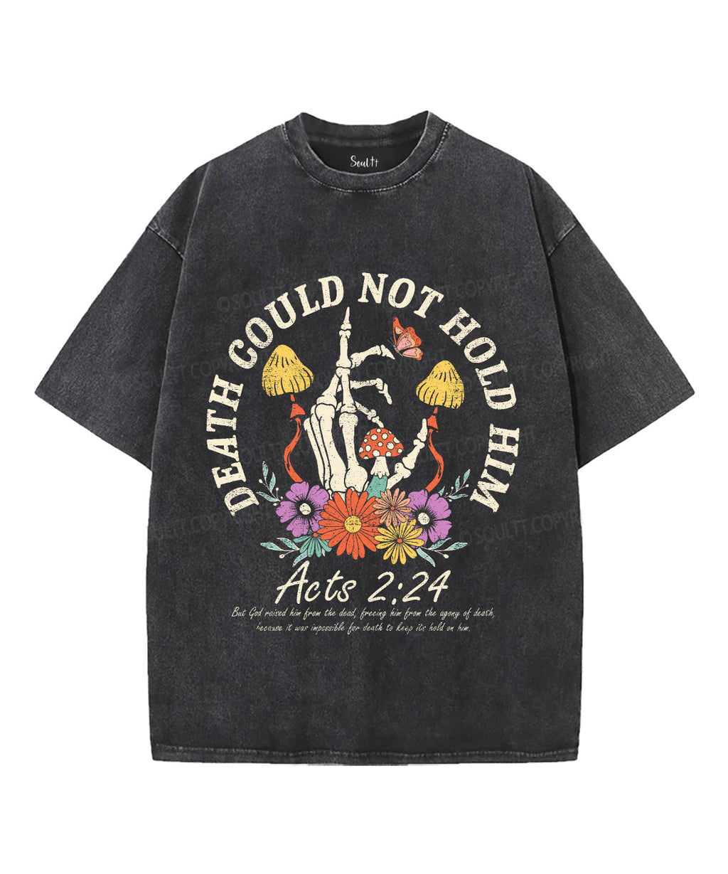 Death Could Not Hold Him Washed Christian T-Shirts, Hoodie, Sweatshirt
