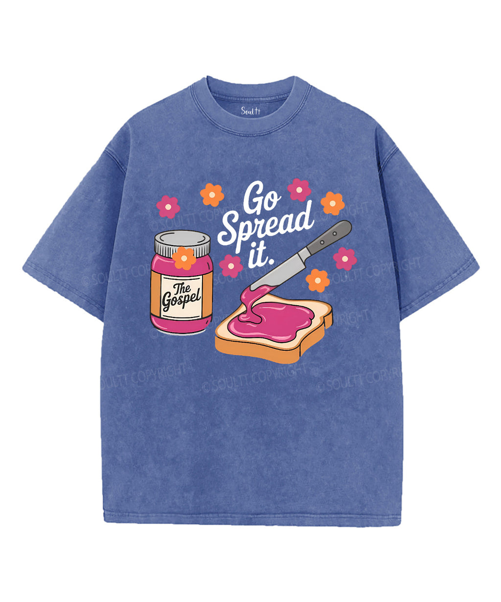 Go Spread Washed Christian T-Shirts, Hoodie, Sweatshirt