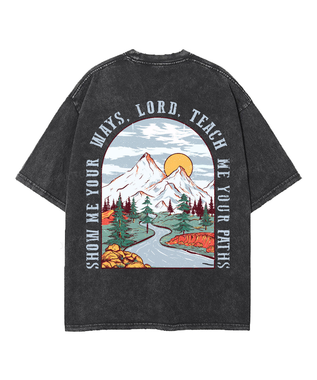 Show Me You Ways Double Sided Unisex Washed Christian T-shirt Hoodie, Sweatshirt | CiraTrend.com (Image 3)
