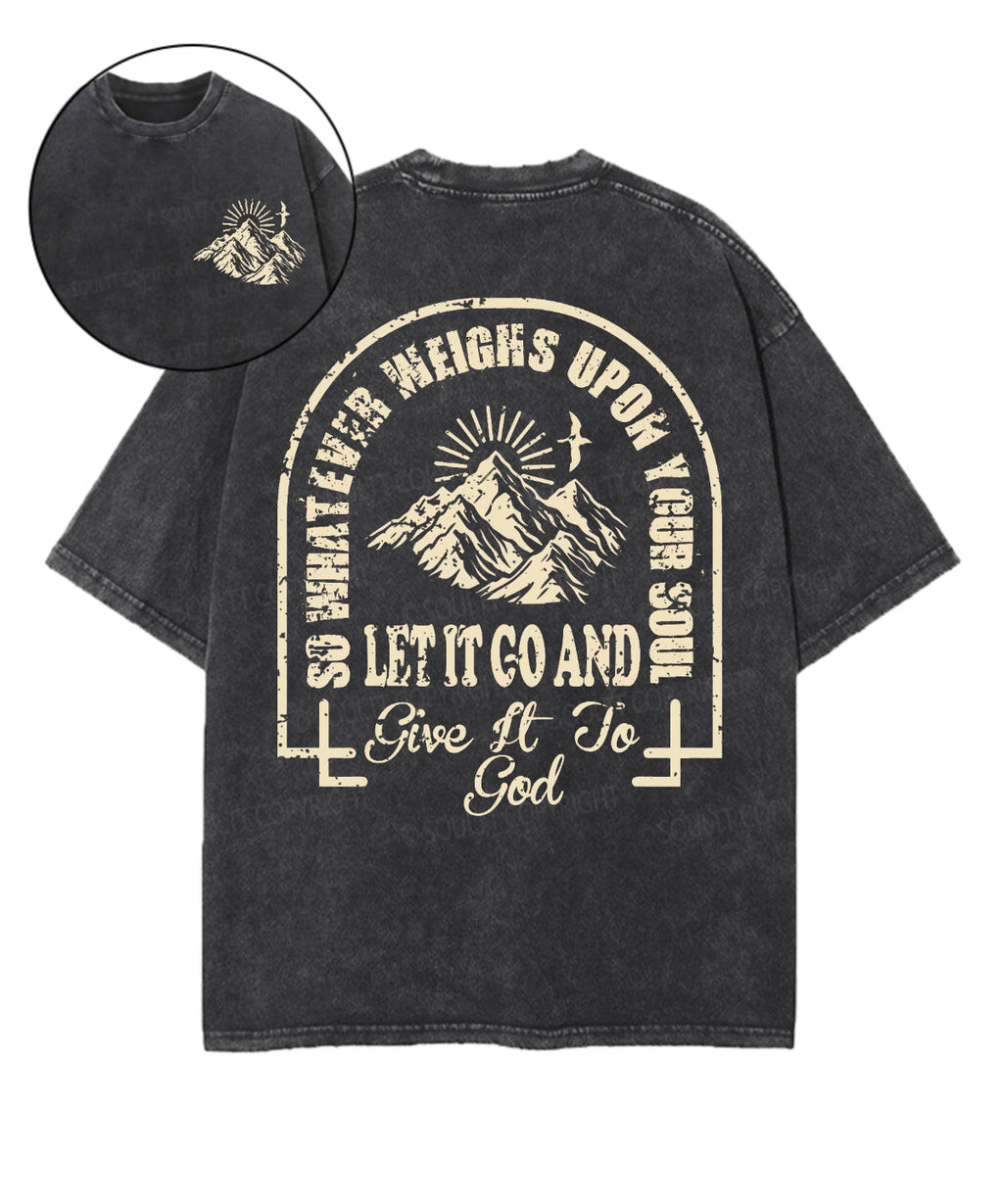 Give It To God Double Sided Unisex Washed Christian T-shirt Style002 Hoodie, Sweatshirt | CiraTrend.com (Image 1)