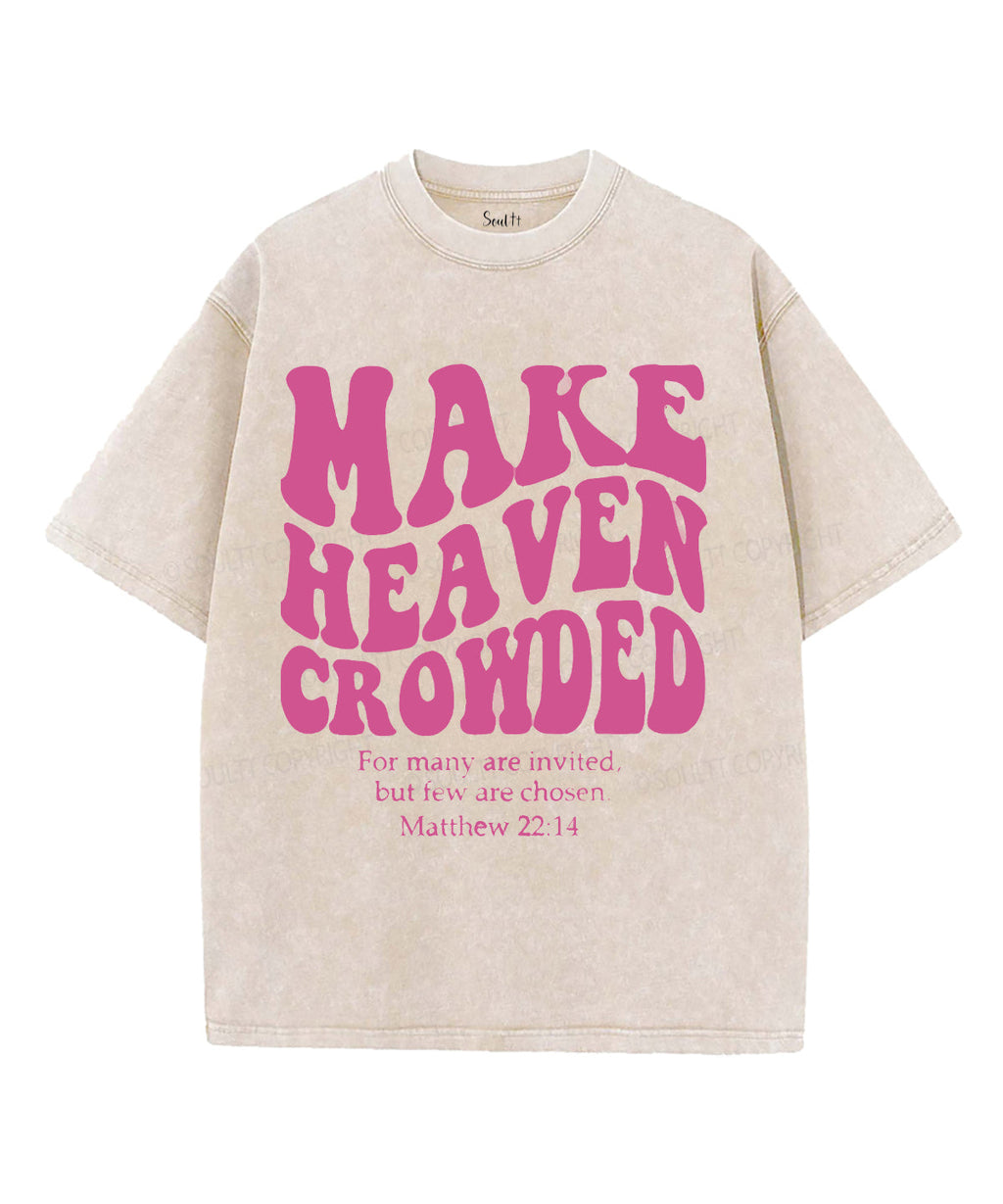 Make Heaven Crowded Unisex Washed Christian T-shirt Style001 Hoodie, Sweatshirt | CiraTrend.com (Image 1)