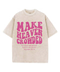 Make Heaven Crowded Unisex Washed Christian T-shirt Style001 Hoodie, Sweatshirt | CiraTrend.com (Image 1)