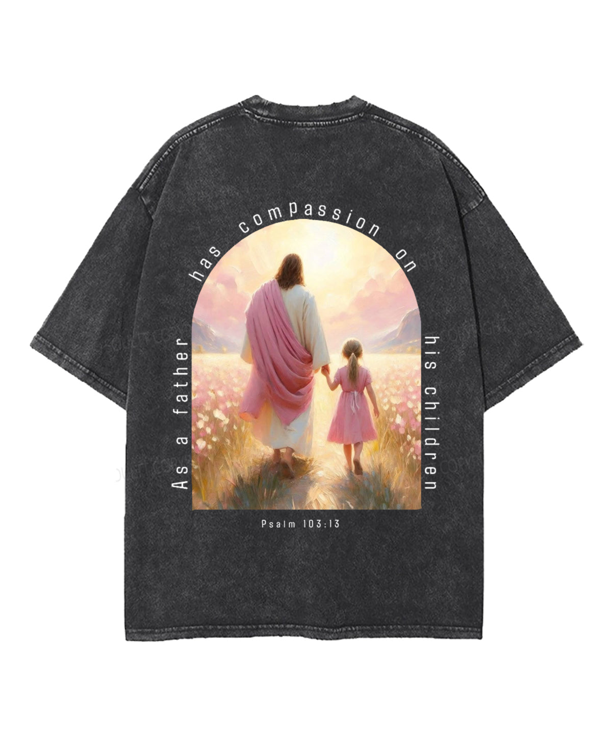 As a Father Has Compassion Double Sided Unisex Washed Christian T-shirt Style002 Hoodie, Sweatshirt | CiraTrend.com (Image 3)