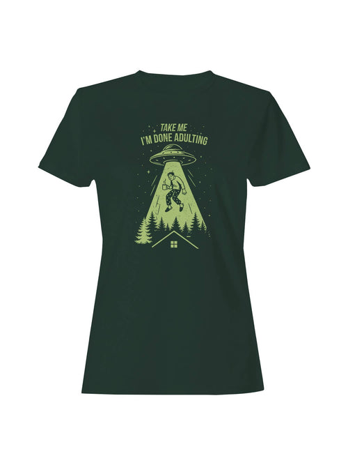 Alien Abduction - Done Adulting Women's T-Shirt