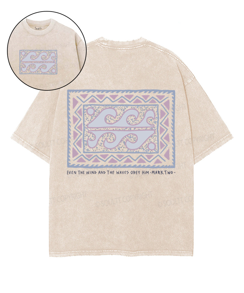 Even The Wind And Waves Obey Him Double Sided Washed Christian T-shirt Hoodie, Sweatshirt | CiraTrend.com (Image 1)