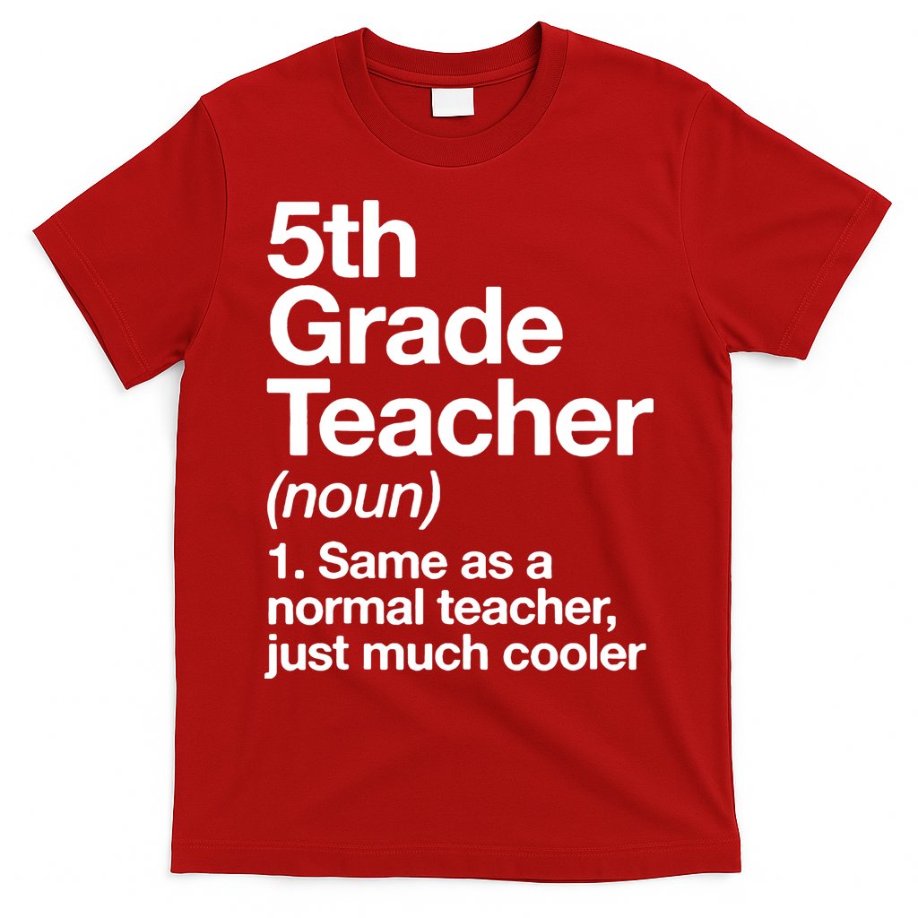 5th Grade Teacher Funny Definition T-Shirt