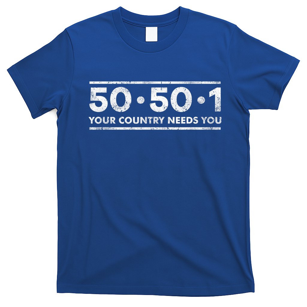50501 Your Country Needs You T-Shirt