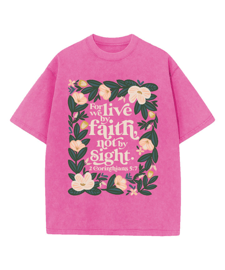 We Live Faith Not Sight Washed Christian T-Shirts, Hoodie, Sweatshirt