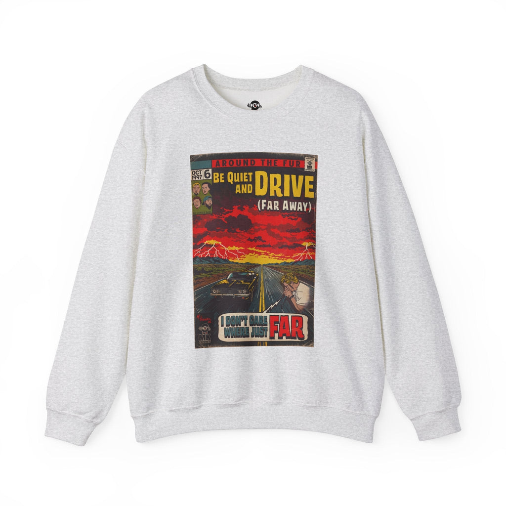 Be Quiet and Drive - Unisex Heavy BlendÃ¢â€žÂ¢ Crewneck Sweatshirt T-Shirts, Hoodie | CiraTrend.com (Image 3)