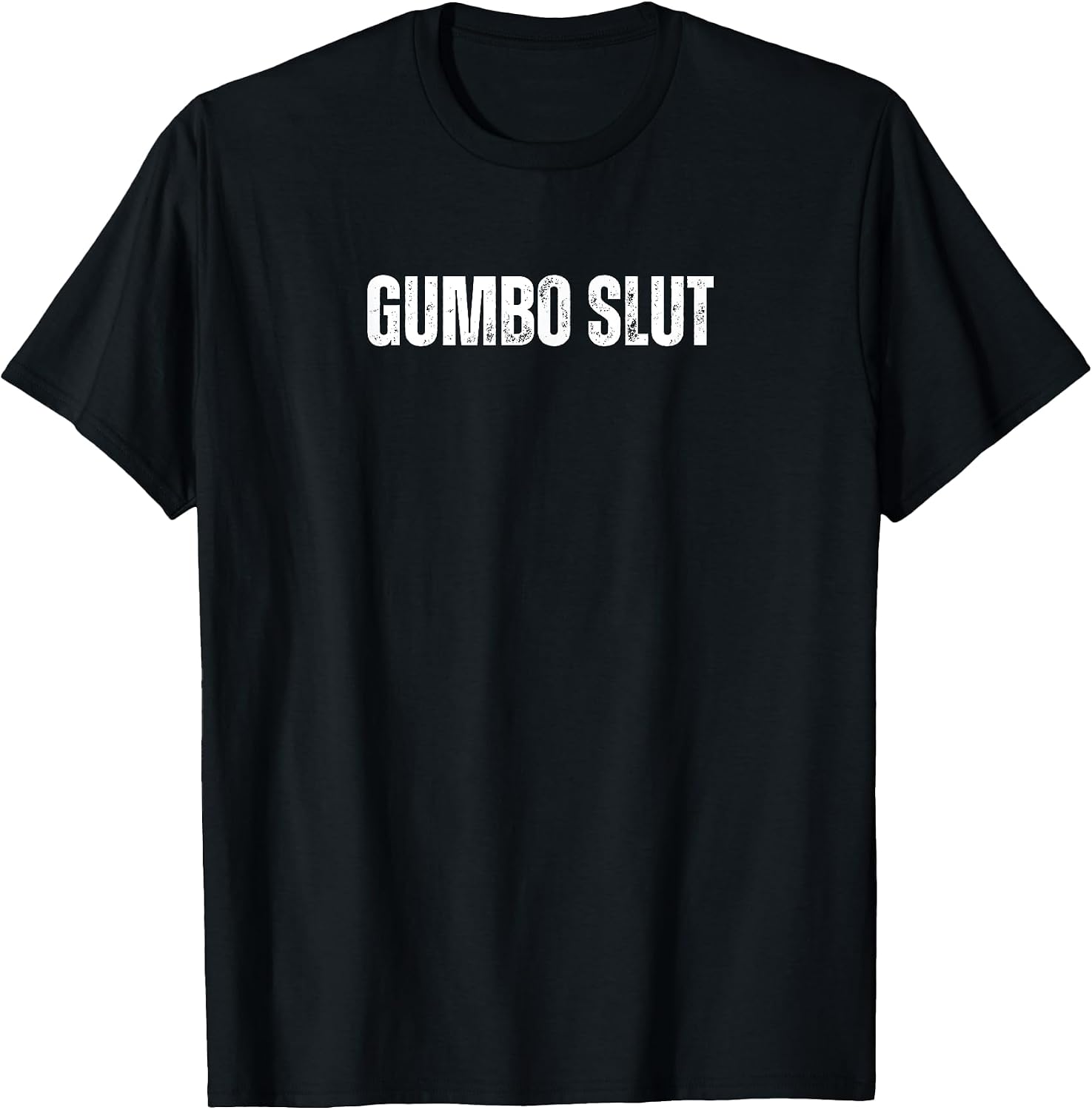 Gumbo Slut Funny Text Merch