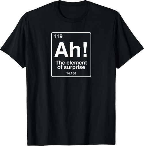 Ah The element of surprise geek shirts & more