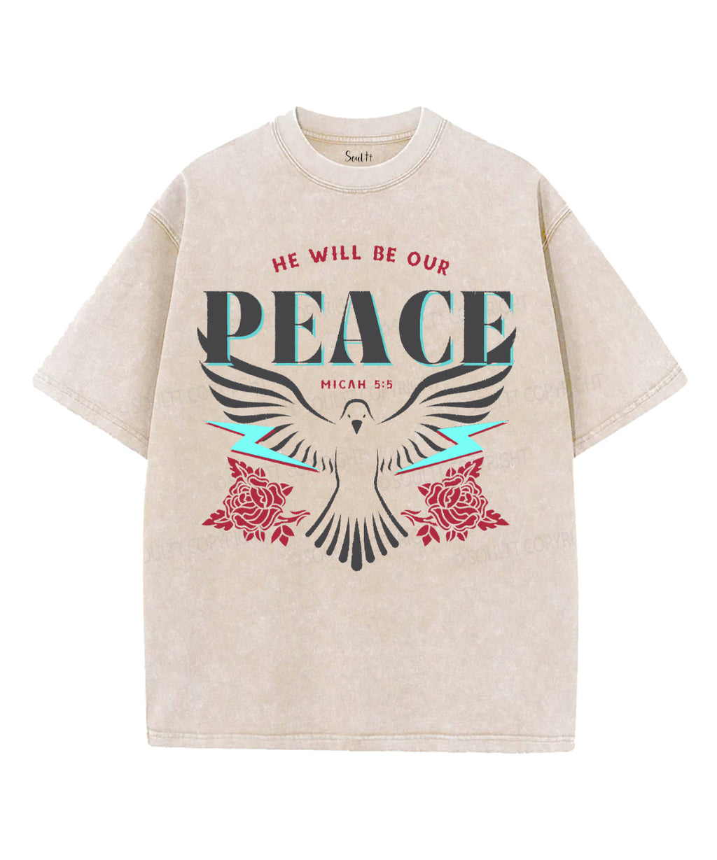 He Will Be Our Peace Washed Christian T-Shirts, Hoodie, Sweatshirt