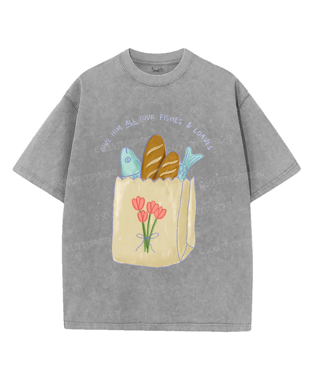 Give Him All Your Fishes & Loaves Unisex Washed Christian T-shirt Hoodie, Sweatshirt | CiraTrend.com (Image 2)
