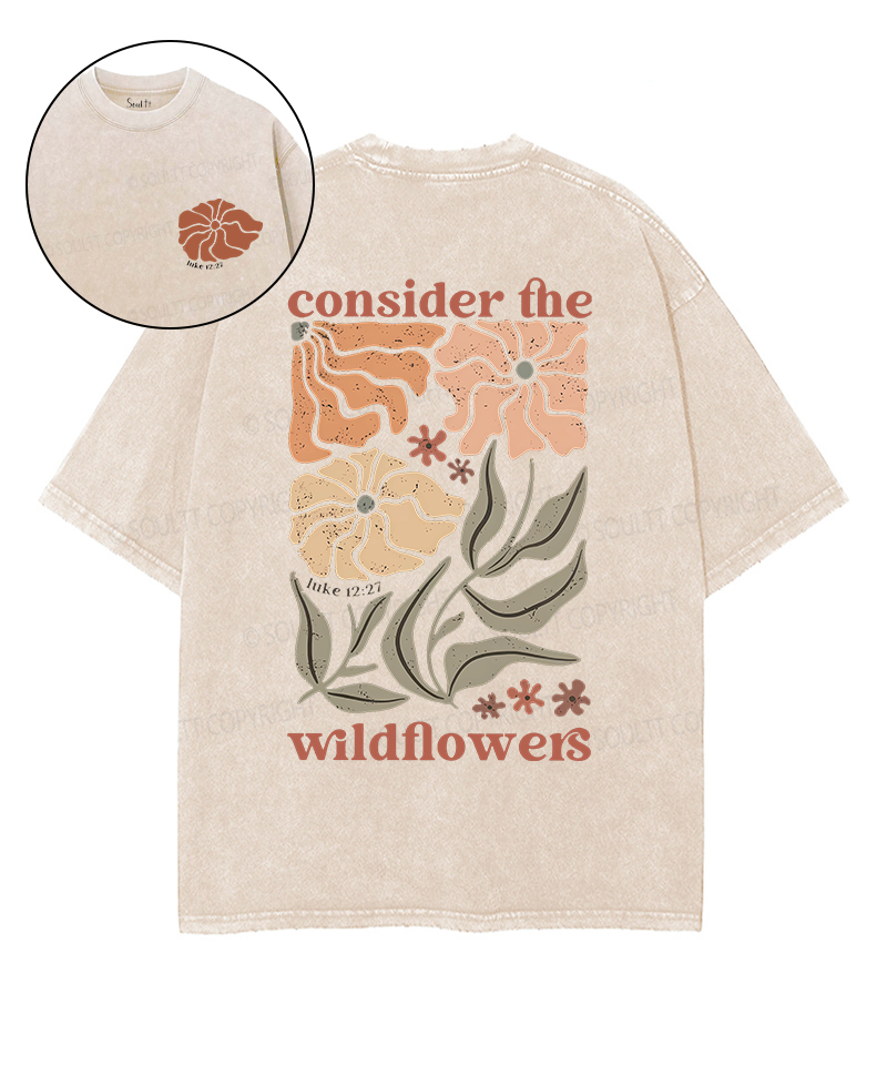 Consider The Wildflowers Double Sided Unisex Washed Christian T-shirt Style003 Hoodie, Sweatshirt | CiraTrend.com (Image 1)