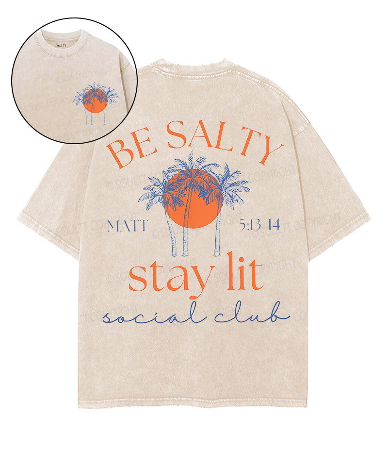 Be Salty Stay Lit Double Sided Unisex Washed Christian T-shirt Style001 Hoodie, Sweatshirt | CiraTrend.com (Image 1)