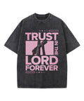 Trust In The Lord Washed Christian T-shirt Hoodie, Sweatshirt | CiraTrend.com (Image 1)