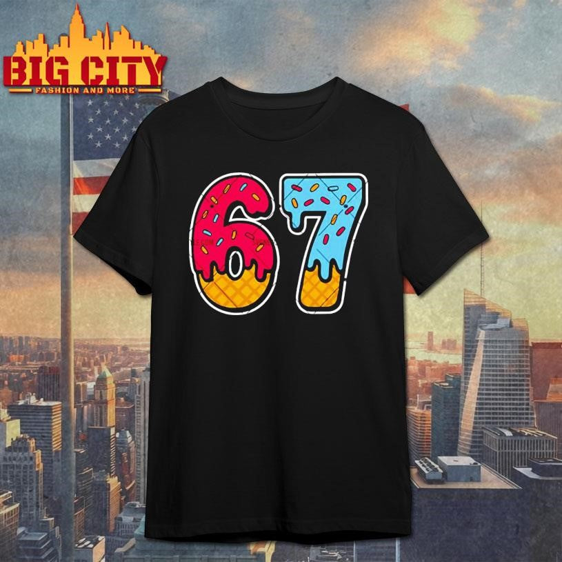 67 Drip Ice Cream Shirt
