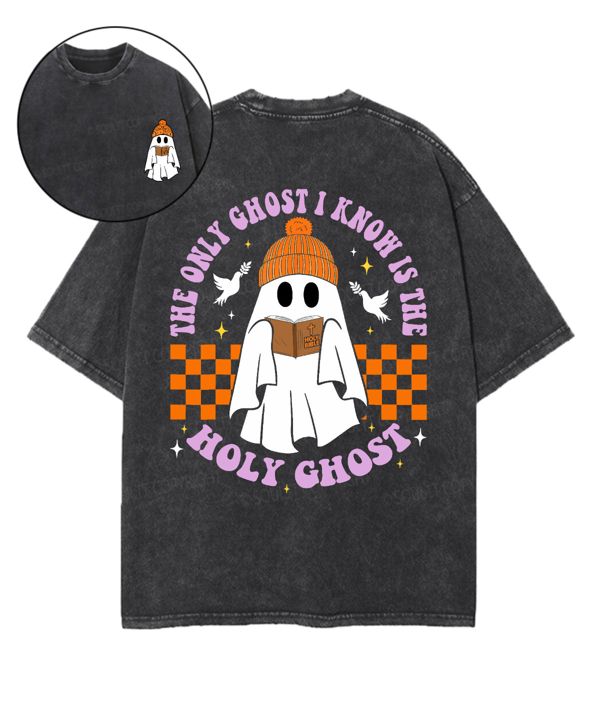The Only Ghost I Know Is The Holy Ghost Double Sided Unisex Washed Christian T-shirt Style001 Hoodie, Sweatshirt (Image 1)