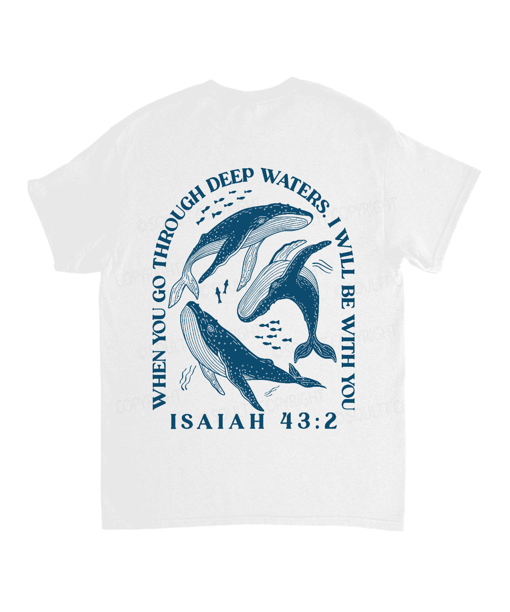 When You Go Though Deep Water Double Sided Unisex Cotton Christian T-Shirt Hoodie, Sweatshirt | CiraTrend.com (Image 3)