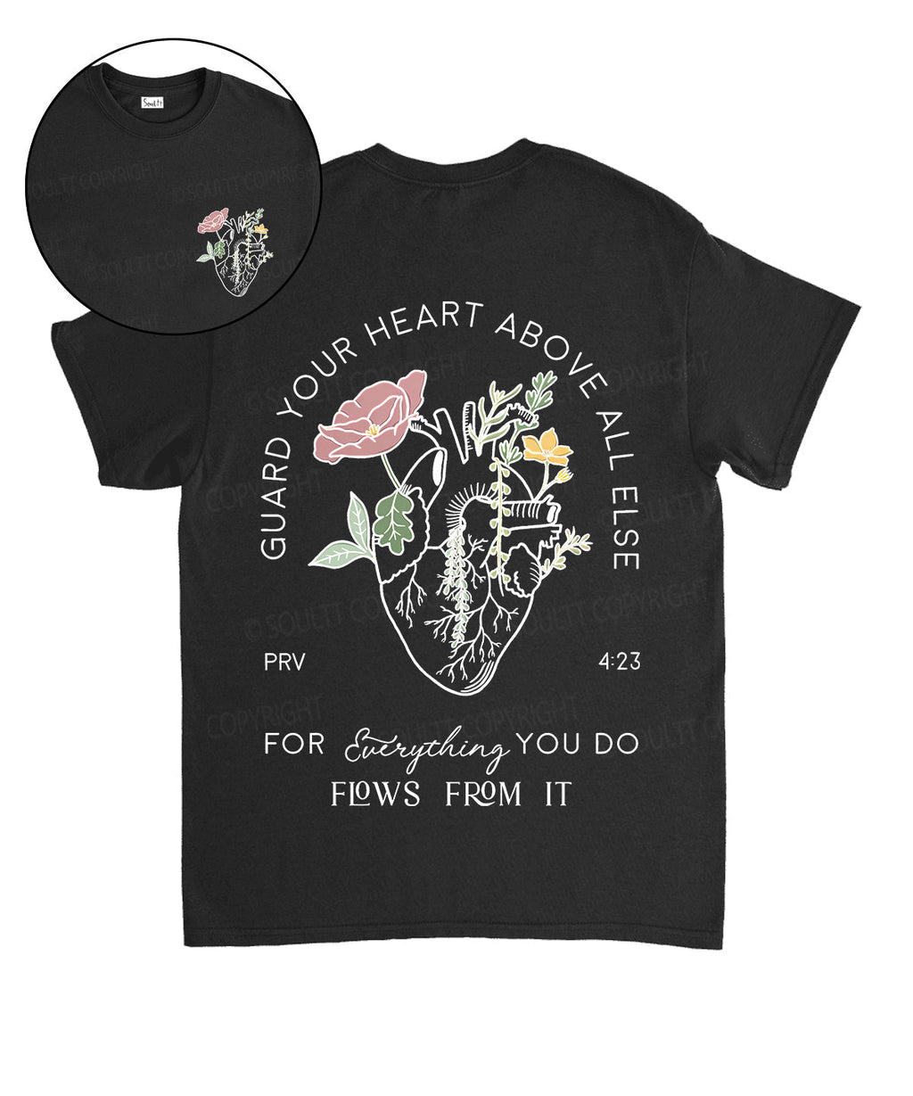 Guard Your Heart Above All Else Double Sided Unisex Cotton Christian T-Shirt Hoodie, Sweatshirt | CiraTrend.com (Image 1)