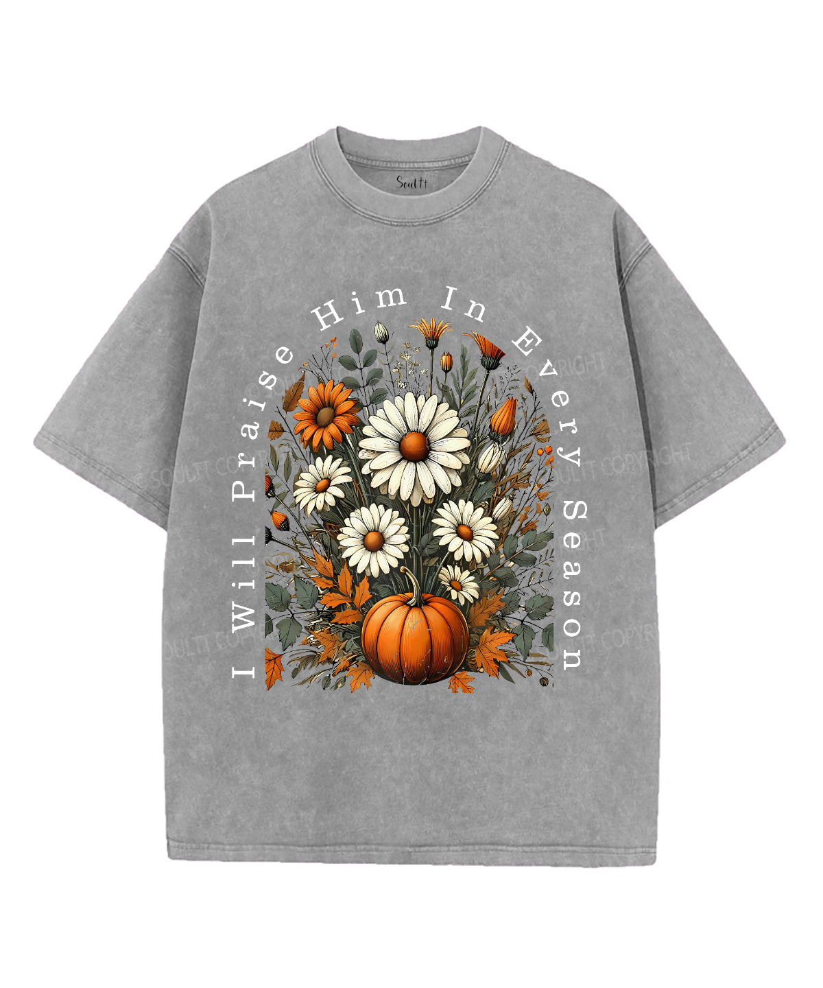 I Will Praise Him In Every Season Unisex Washed Christian T-shirt Hoodie, Sweatshirt | CiraTrend.com (Image 3)