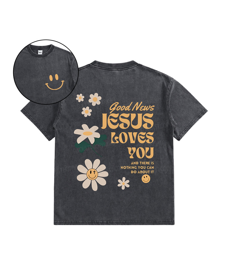 Jesus Loves You Double Sided Washed Christian T-Shirts, Hoodie, Sweatshirt