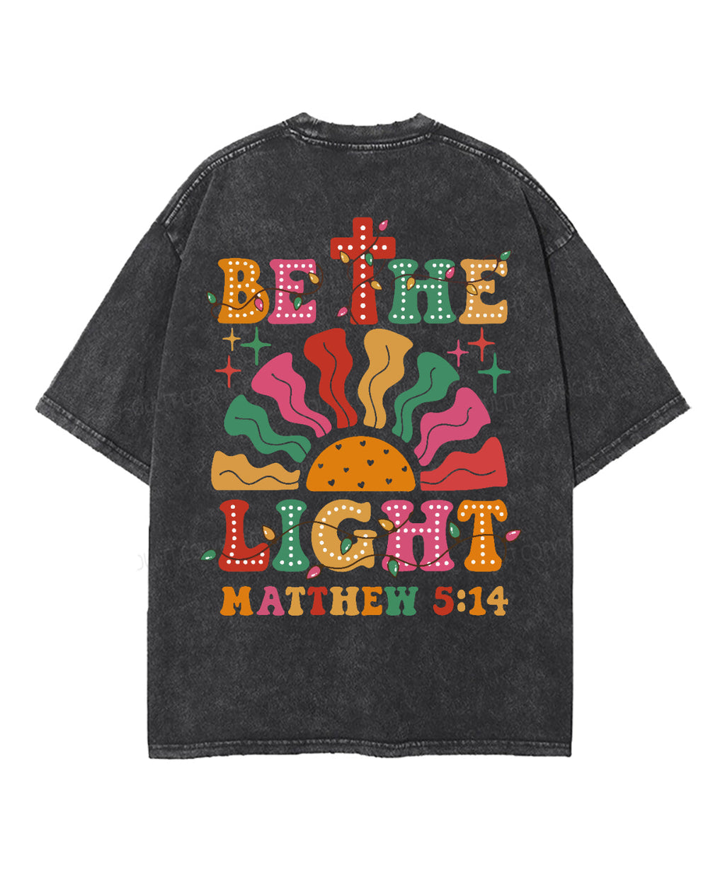 Be The Light Double Sided Washed Christian T-shirt Style001 Hoodie, Sweatshirt | CiraTrend.com (Image 2)