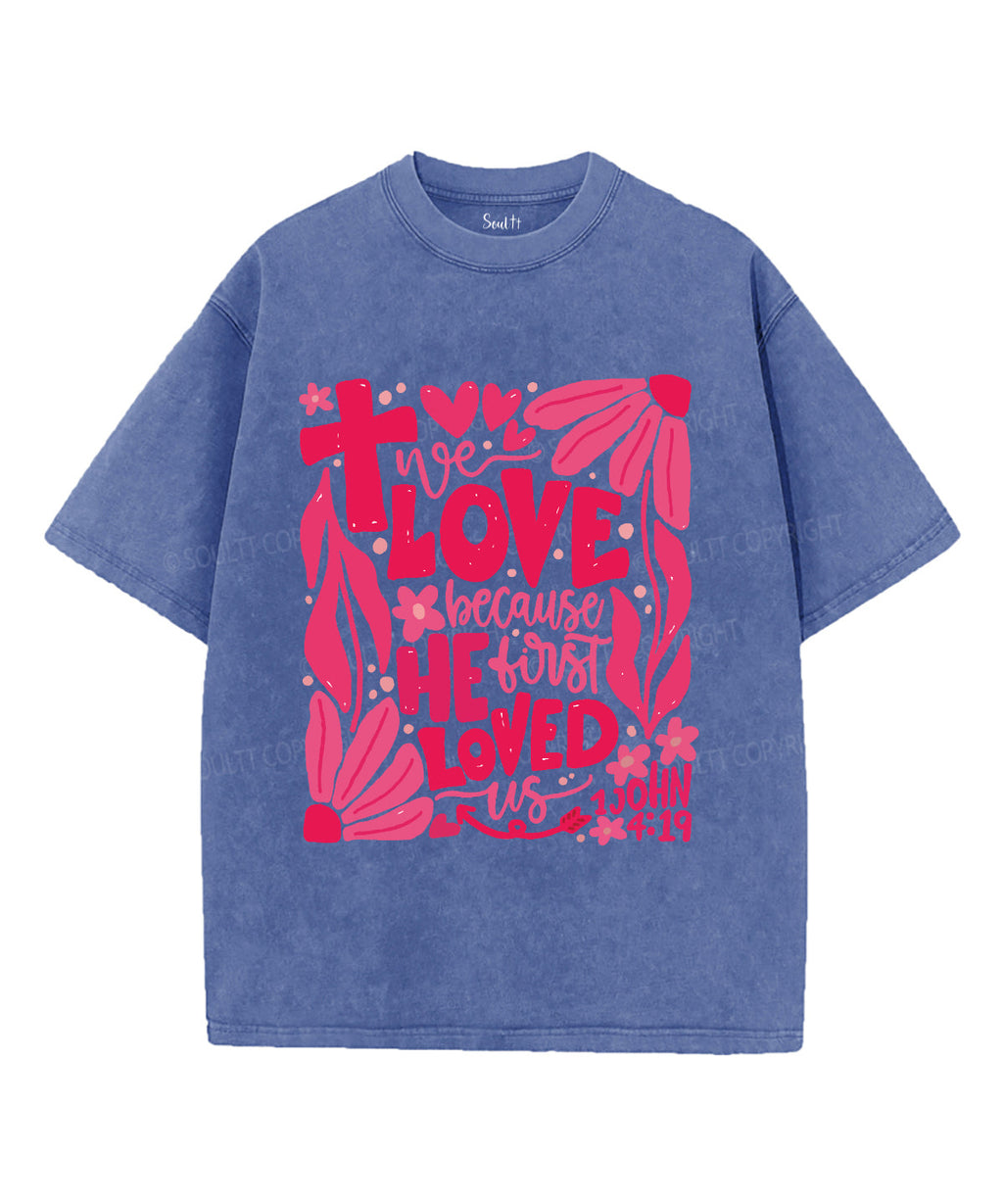 We Love Because He First Loved Us Unisex Washed Christian T-shirt Hoodie, Sweatshirt | CiraTrend.com (Image 3)