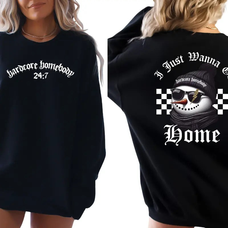 Hardcore Homebody 24/7 Sad Snowman Womenwear Shirt, Long Sleeve Crewneck Sweatshirt, or Hoodie