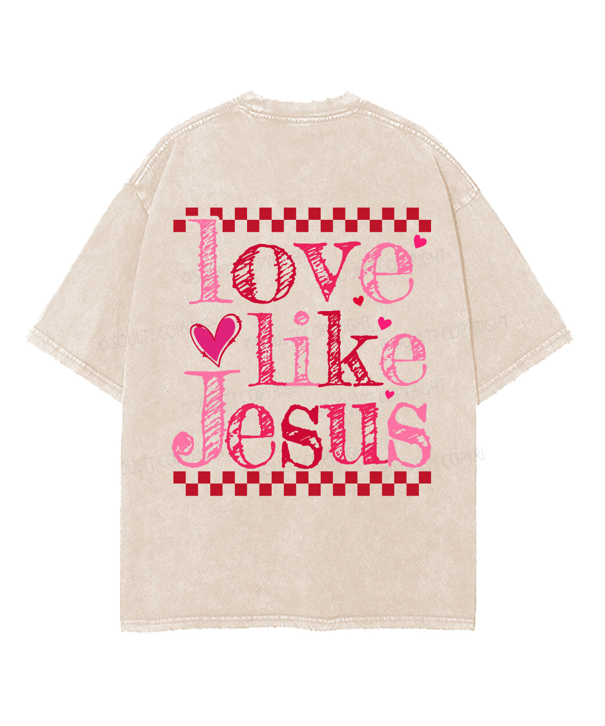 Love Like Jesus Double Sided Unisex Washed Christian T-shirt Style001 Hoodie, Sweatshirt | CiraTrend.com (Image 3)