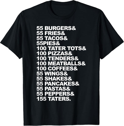 55 Burgers 55 Fries I Think You Should t shir t