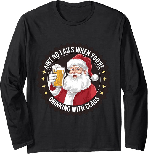 Aint No Laws When You're Drinking With Claus Merch
